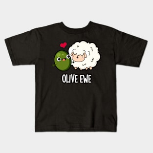 Olive Ewe Funny Love Pun Kids T-Shirt